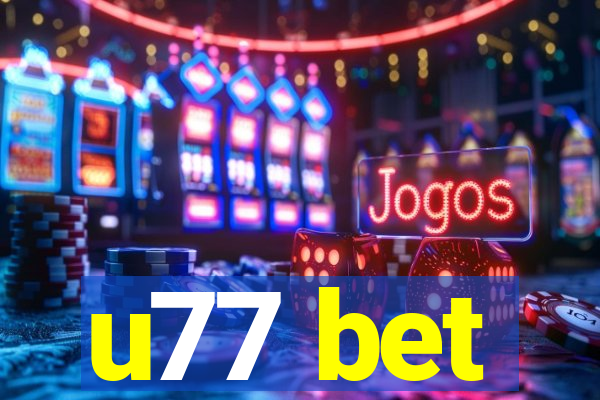 u77 bet